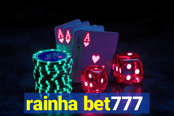 rainha bet777